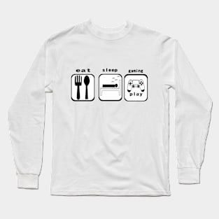 eat, sleep, game T-shirt best gift Long Sleeve T-Shirt